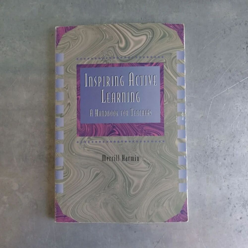 Inspiring Active Learning Handbook By Merrill Harmin; Barbara T. Jackson